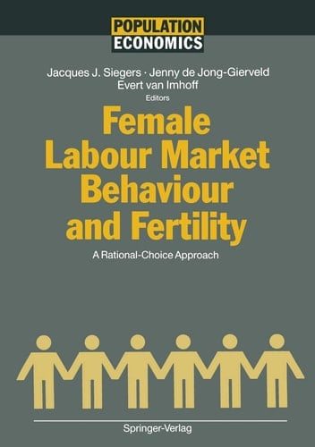 Female Labour Market Behaviour and Fertility A Rational-Choice Approach
