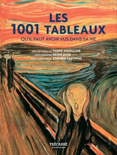 Les 1001 Tableaux Qu'il Faut Avoir Vus Dans Sa Vie