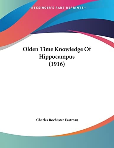 Olden Time Knowledge Of Hippocampus (1916)
