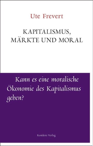 Kapitalismus, Märkte und Moral