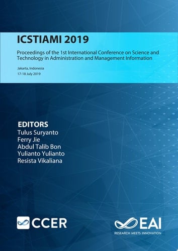 ICSTIAMI 2019 Proceedings of the 1st International Conference on Science and Technology in Administration and Management Information, ICSTIAMI 2019, 17-18 July 2019, Jakarta, Indonesia