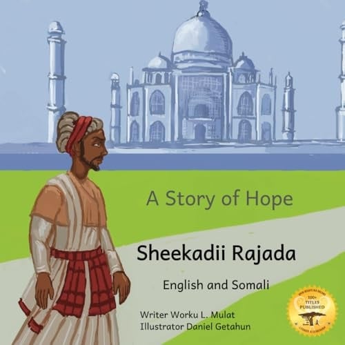A Story of Hope The Incredible Story of Malik Ambar in English and Somali