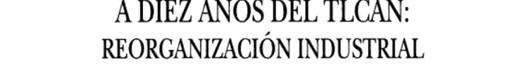 A diez años del TLCAN
