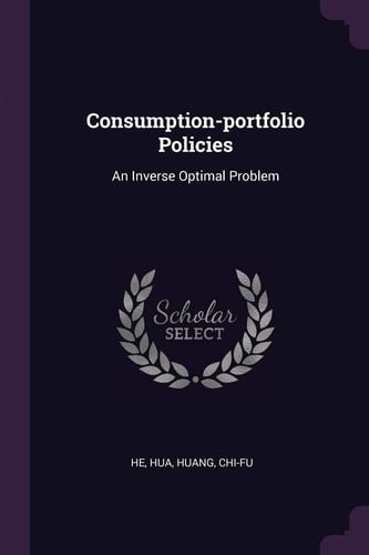 Consumption-Portfolio Policies An Inverse Optimal Problem