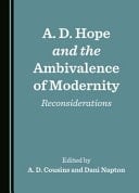 A. D. Hope and the Ambivalence of Modernity Reconsiderations