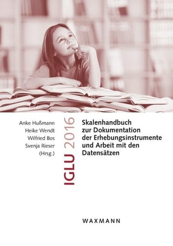 IGLU 2016 Skalenhandbuch zur Dokumentation der Erhebungsinstrumente und Arbeit mit den Datensätzen