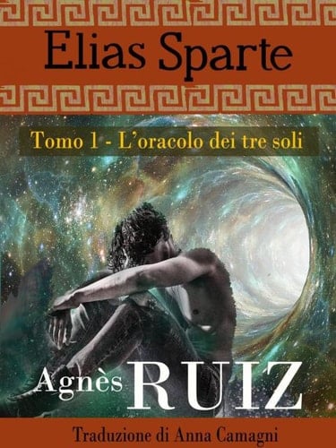 L’oracolo dei tre soli (Elias Sparte) (Italian Edition)