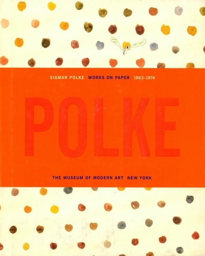 Sigmar Polke Works on Paper 1963-1974