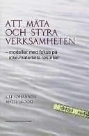 Att mäta och styra verksamheten modeller med fokus på icke-materiella resurser