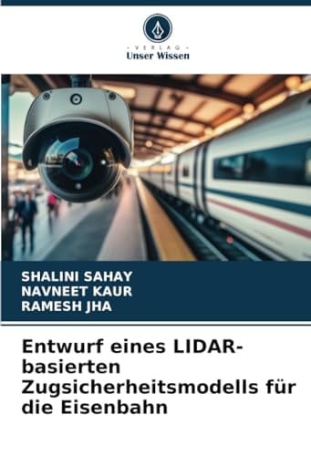 Entwurf eines LIDAR-basierten Zugsicherheitsmodells für die Eisenbahn (German Edition)