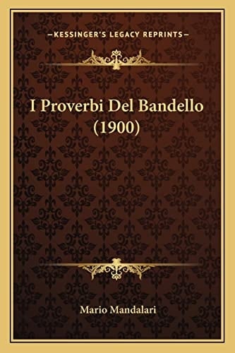 I Proverbi Del Bandello (1900) (Italian Edition)