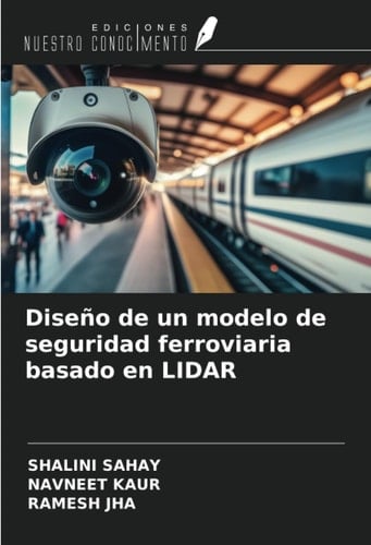 Diseño de un modelo de seguridad ferroviaria basado en LIDAR (Spanish Edition)