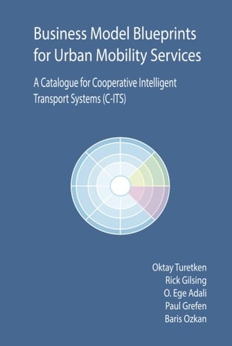 Business Model Blueprints for Urban Mobility Services: A Catalogue for Cooperative Intelligent Transport Systems (C-ITS)