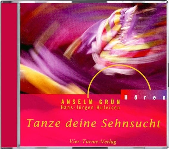 Tanze deine Sehnsucht. CD