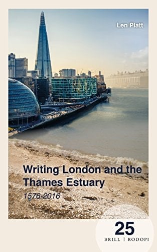 Writing London and the Thames Estuary 1576-2016