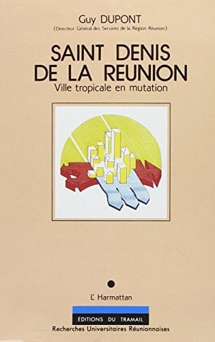 Saint-Denis de la Réunion ville tropicale en mutation