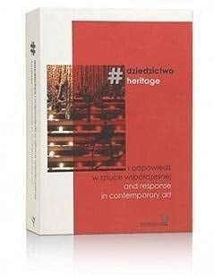 #Dziedzictwo i odpowiedź w sztuce współczesnej