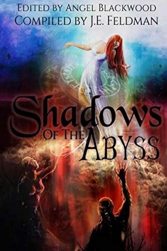 Shadows of the Abyss A Fantasy Writers Anthology