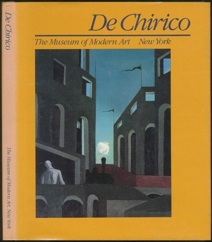 De Chirico : [in conjunction with "Giorgio de Chirico", an exhibition organized under the auspices of the International Council of the Museum of Modern Art]