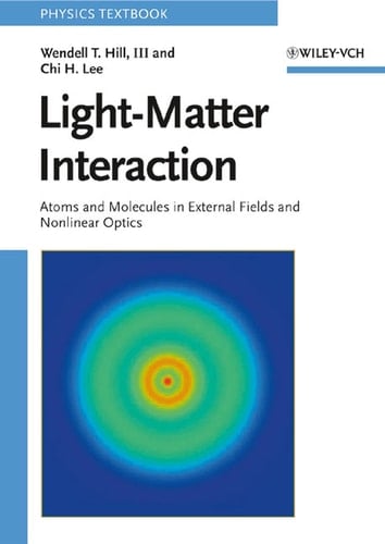 Light-Matter Interaction Atoms and Molecules in External Fields and Nonlinear Optics