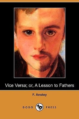 Vice Versa; Or, a Lesson to Fathers