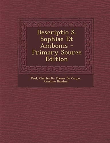 Descriptio S. Sophiae Et Ambonis - Primary Source Edition