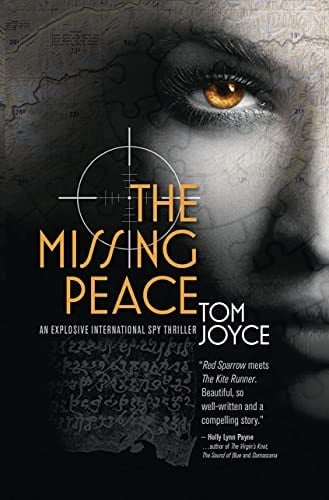 The Missing Peace: An Explosive International Spy Thriller