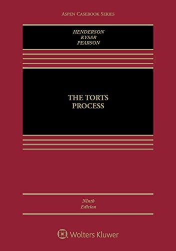 The Torts Process (Aspen Casebook Series)