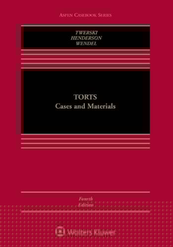 Torts: Cases and Materials (Aspen Casebook Series)
