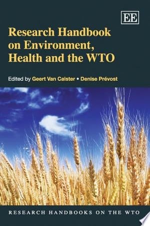 Research Handbook on Environment, Health and the WTO