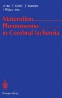 Maturation Phenomenon in Cerebral Ischemia Proceedings of the Satellite Symposium of the XIth International Congress of Neuropathology Tokyo, September 11–12, 1990