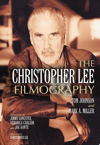 The Christopher Lee Filmography All Theatrical Releases, 1948-2003