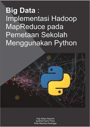 BIG DATA: IMPLEMENTASI HADOOP MAPREDUCE PADA PEMETAAN SEKOLAH MENGGUNAKAN PYTHON