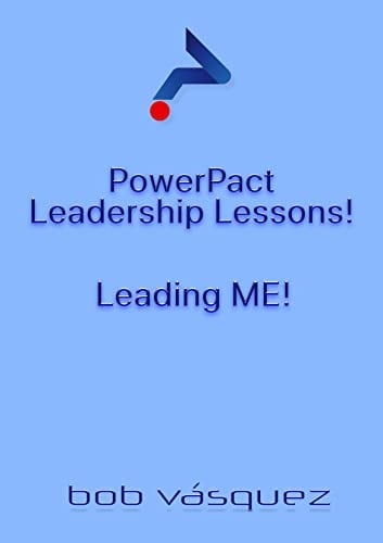 PowerPact Leadership Lessons: Leading ME!