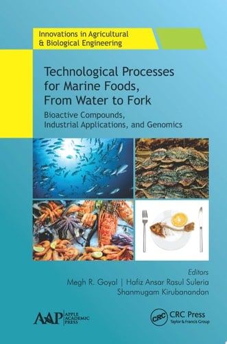 Technological Processes for Marine Foods, From Water to Fork Bioactive Compounds, Industrial Applications, and Genomics
