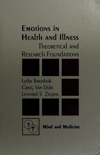 Emotions in health and illness: Theoretical and research foundations (Mind and medicine)