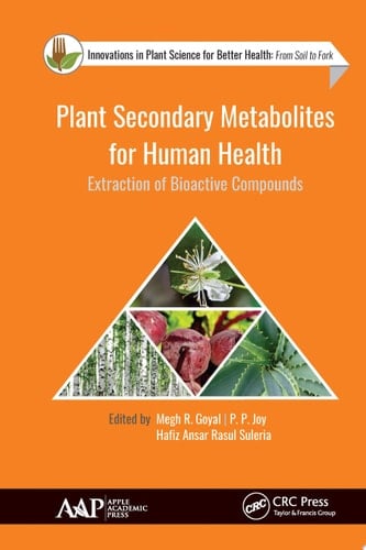 Plant Secondary Metabolites for Human Health Extraction of Bioactive Compounds