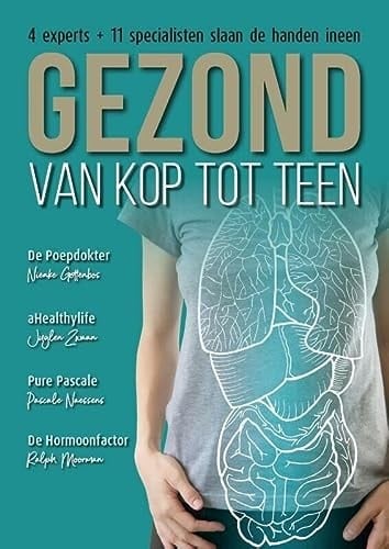 Gezond van kop tot teen 4 experts + 11 specialisten slaan de handen ineen