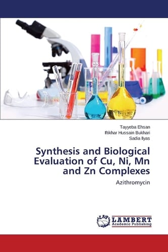 Synthesis and Biological Evaluation of Cu, Ni, Mn and Zn Complexes Azithromycin