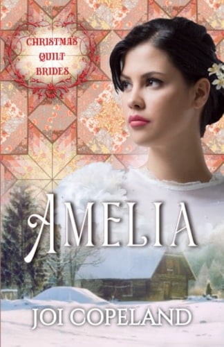 Amelia: Christmas Quilt Brides Book 7