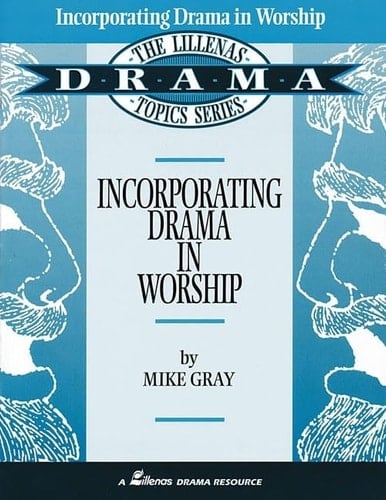 Incorporating Drama in Worship