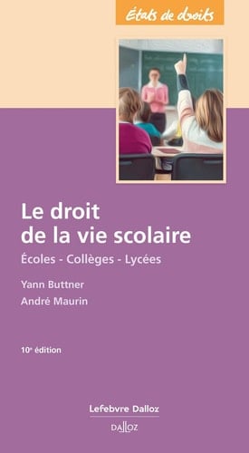 Le droit de la vie scolaire Ecoles, collèges, lycées