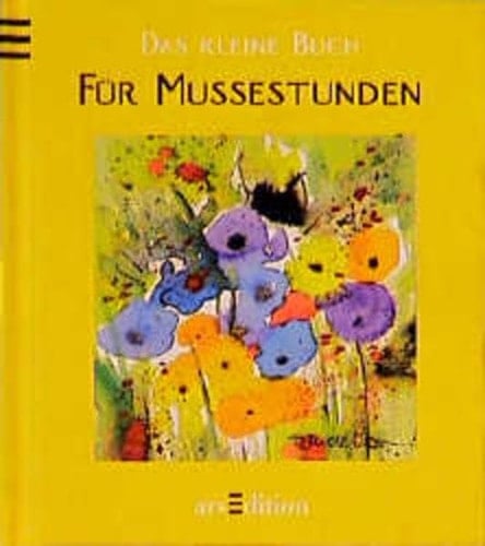 Das kleine Buch für Mußestunden