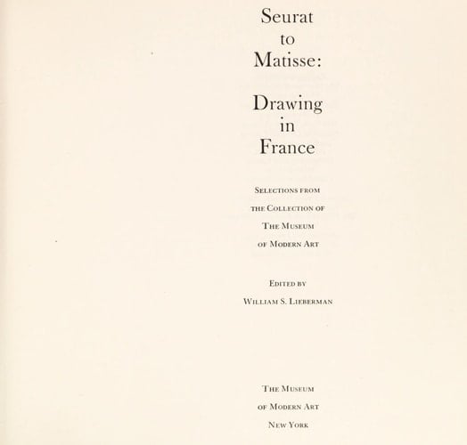 Seurat to Matisse: Drawing in France-Selections from the Collection of the Museum of Modern Art