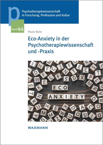 Eco-Anxiety in der Psychotherapiewissenschaft und -Praxis