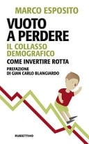 Vuoto a perdere il collasso demografico : come invertire rotta