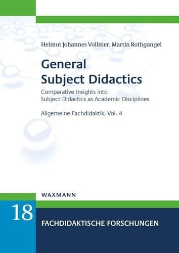 General Subject Didactics Comparative Insights Into Subject Didactics as Academic Disciplines