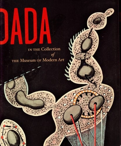 Dada in the Collection of the Museum of Modern Art