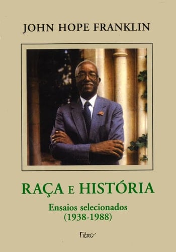 Raça e história ensaios selecionados (1938-1988)