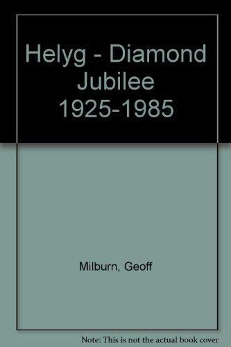 Helyg Diamond Jubilee, 1925-1985